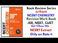 Arihant NCERT Chemistry Revision Work Book For JEE NEET CUET Vol 1 Class 11 Book Review 