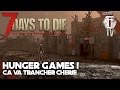 7 minutes pour mourir  event hunger games by lhynns gaming  7 days to die fr