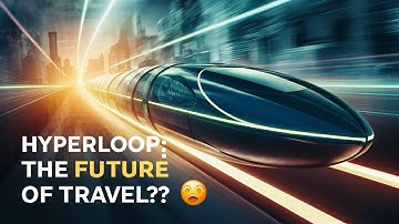 Hyperloop: The Future of Transportation