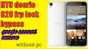 Htc desire 828 frp lock