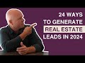 24 ways to generate real estate leads in 2024