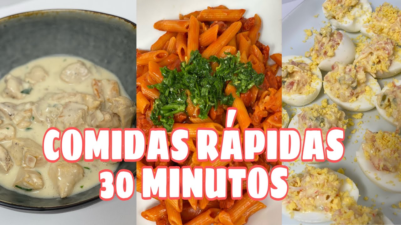 COMIDAS RÁPIDAS Y FÁCILES DE PREPARAR | En menos de 30 minutos - YouTube