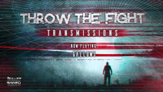 Video thumbnail of "Throw The Fight "Gallows" (Track 3 of 10)"