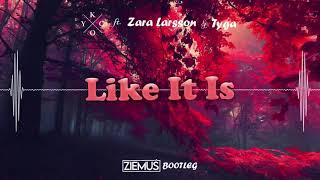 Kygo, Zara Larsson, Tyga - Like It Is (DJ Ziemuś Bootleg 2021)