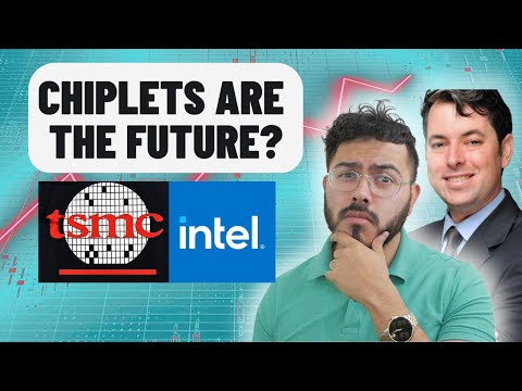 TSMC vs Intel: The New Frontier of Chiplet Technologies