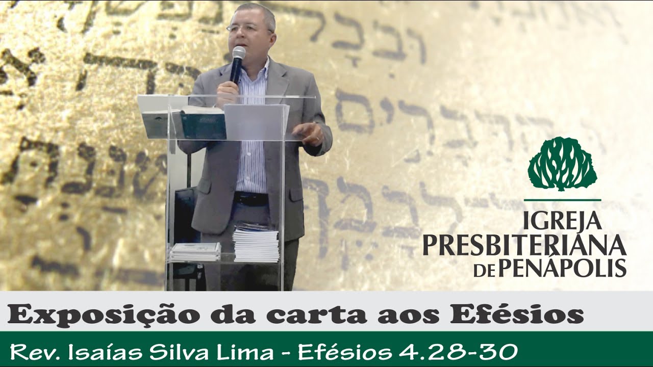 Exposição de Efésios 4.28-30