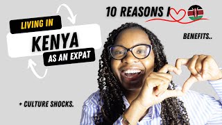 Kenya Unveiled: 10 unbeatable benefits (cultural shocks) as an expat in Kenya | Namibian in Kenya