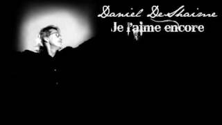 Video thumbnail of "Daniel DeShaime - Je l'aime encore"