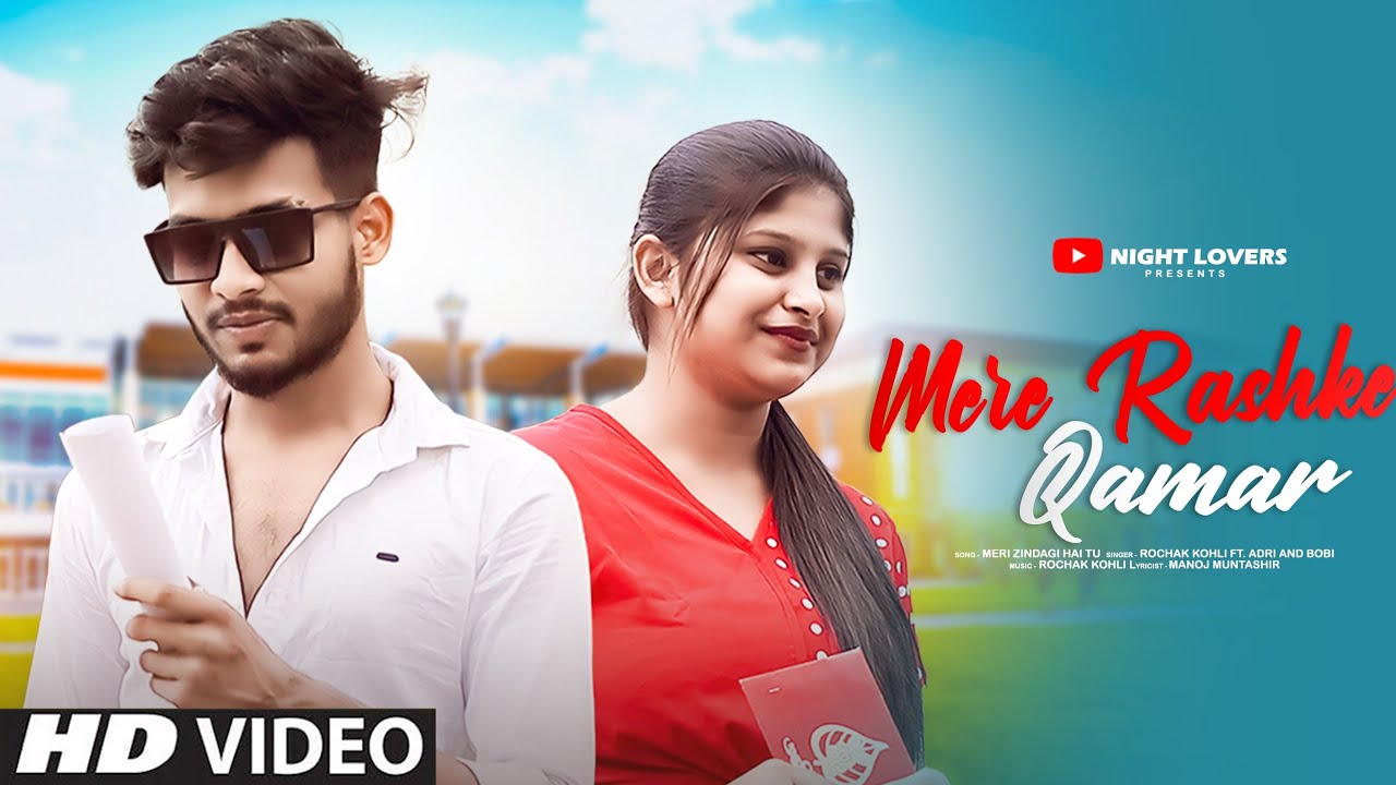 Mere Rashke Qamar | Junaid Asghar | Cute Love Story | New Hindi Song |Night Lovers | Ft Adri & Bobi