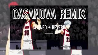 Casanova Remix (Slowed + Reverb)