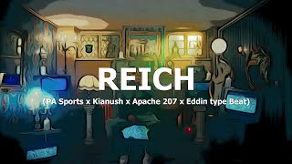 [FREE] PA Sports x Kianush x Apache 207 x Eddin type Beat &quot;Reich&quot; (prod. by Tim House)