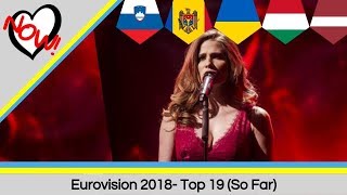 Eurovision 2018: Top 19 (So Far)- With Honest Comments