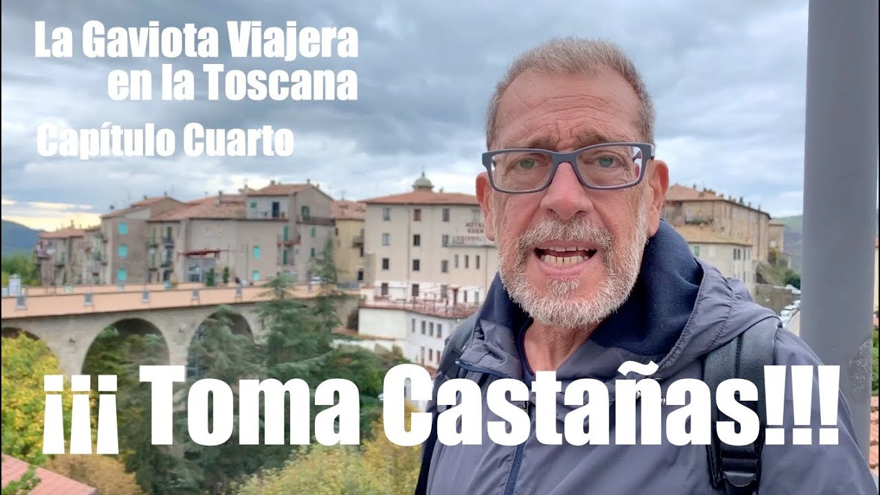 La Gaviota Viajera #78: En la Toscana: 