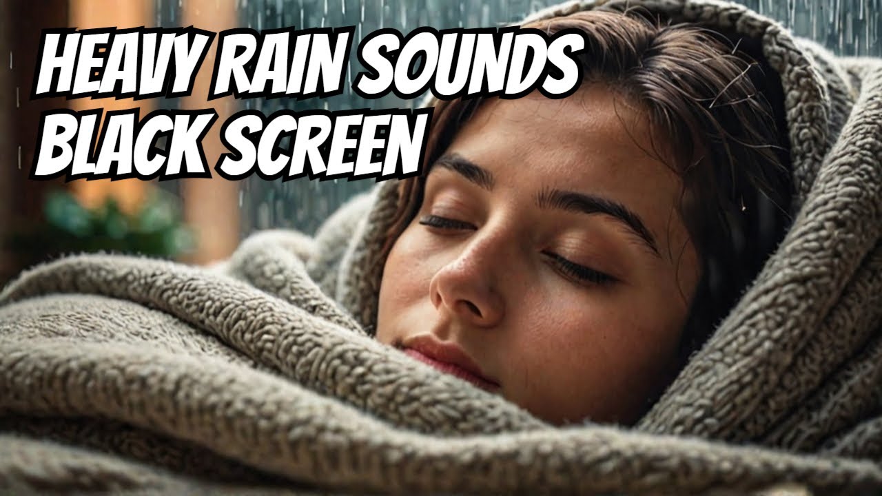 All-Day Deep Sleep with Soothing Heavy Rain Sounds - YouTube