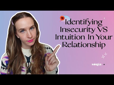 Identifying Insecurity Vs Intuition In Your Relationship | Sonia Tully