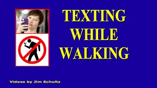 Texting While Walking Can Be Dangerous