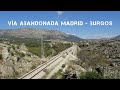 Explorando Vía Abandonada (Madrid - Burgos)