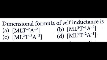 Dimensional formula of self inductance is
