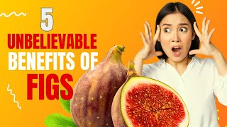 5 amazing health benefits of figs