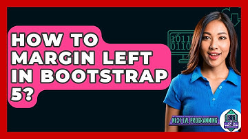 How To Margin Left In Bootstrap 5? - Next LVL Programming