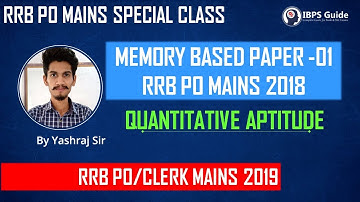 RRB PO MAINS 2018 MEMORY BASED | PART 1| RRB PO/CLERK MAINS 2019| QUANT | By Yashraj Sir