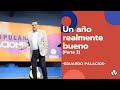 Un ao realmente bueno parte 2 eduardo palacios