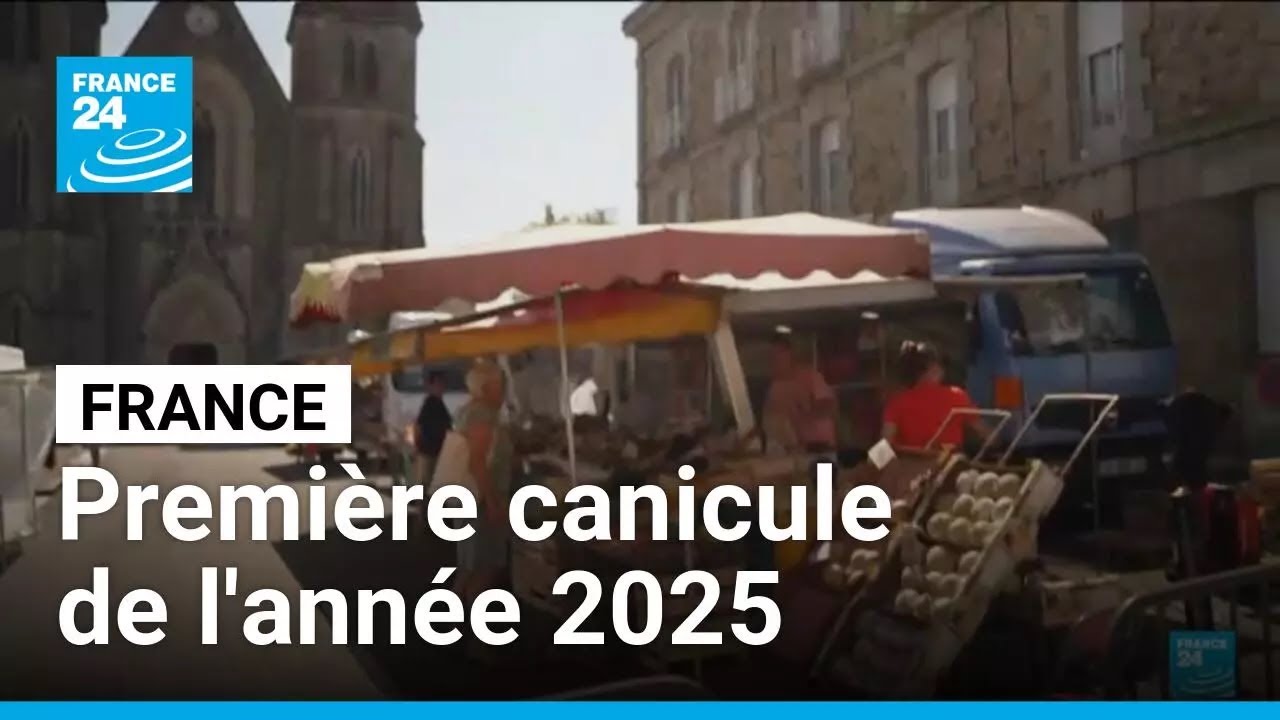 Vague de chaleur : la France vit sa première canicule de l'année 2025 ...