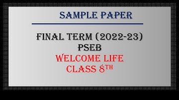 Welcome Life //Class 8th//  Model Test Paper + Important questions  // Final Term, 2023// PSEB