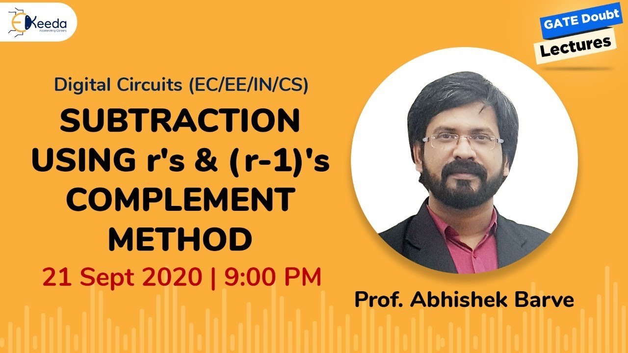 Digital Circuits (EC/EE/IN/CS) - Subtraction using r's and (r-1)'s ...
