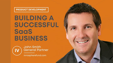 Building a Successful SaaS Business - Product Development