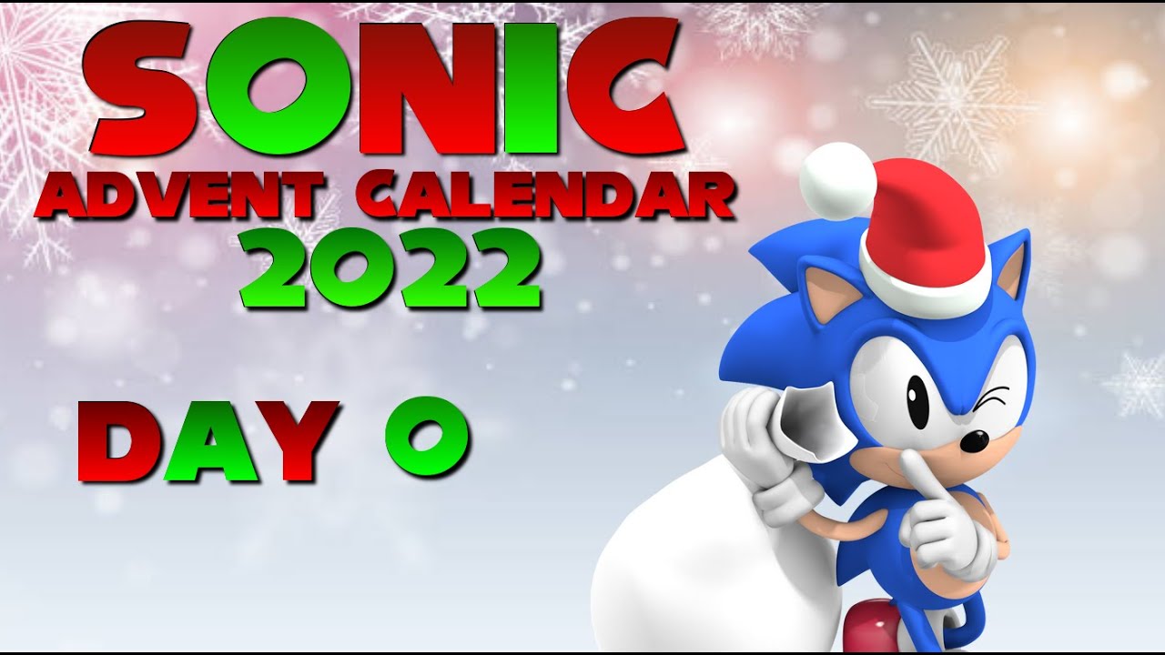 Sonic Advent Calendar 2022 Day 0 YouTube sonic-advent-calendar-2022-day-0-youtube