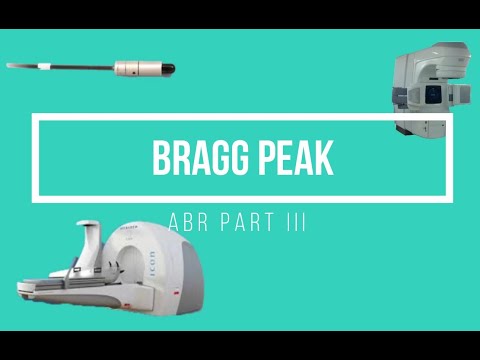 Bragg Peak ABR Part 3 Medical Physics Exam Review