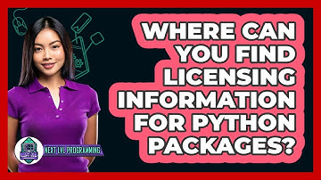 Where Can You Find Licensing Information For Python Packages? - Next LVL Programming