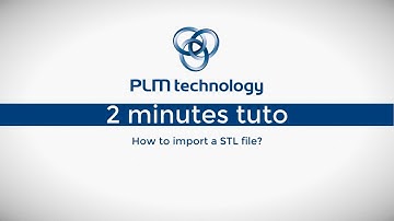 2-min tuto: How to import a STL file 3DExperience?