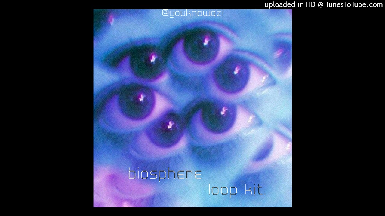 {FREE} Loop Kit/Sample Pack 2021 - "Biosphere" (SLAYWORLD, KANKAN, SUMMRS, ALIEN, YEAT, OZI)