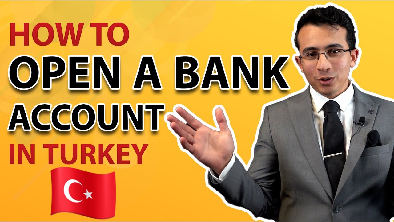How to Open a Bank Account in Turkey as a Foreigner?
