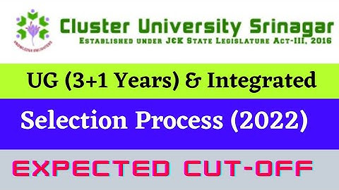 Cluster University Srinagar Selection List and Expected Cut-off| Admission Notification No 01 & 02