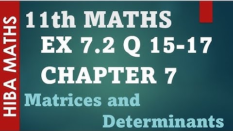 11th maths chapter 7 exercise 7.2 question 15-17 matrices and determinants tn syllabus