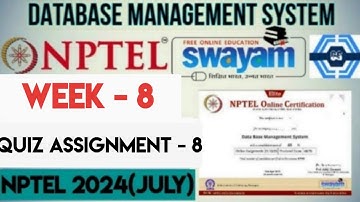 Data base Management System - NPTEL 2024 (July) || WEEK 8 QUIZ ASSIGNMENT SOLUTION |
