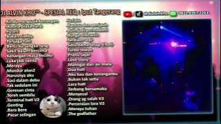 DJ ALVIN KHO™ - FULL BASS DUGEM SPESIAL REQ : iput tangerang 2024