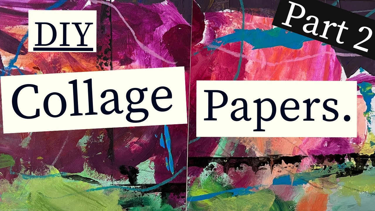 Make Your Own Collage Paper with Any Acrylic Paint — Part 2 