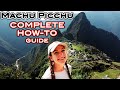 COMPLETE HOW-TO GUIDE to MACHU PICCHU in 2022!