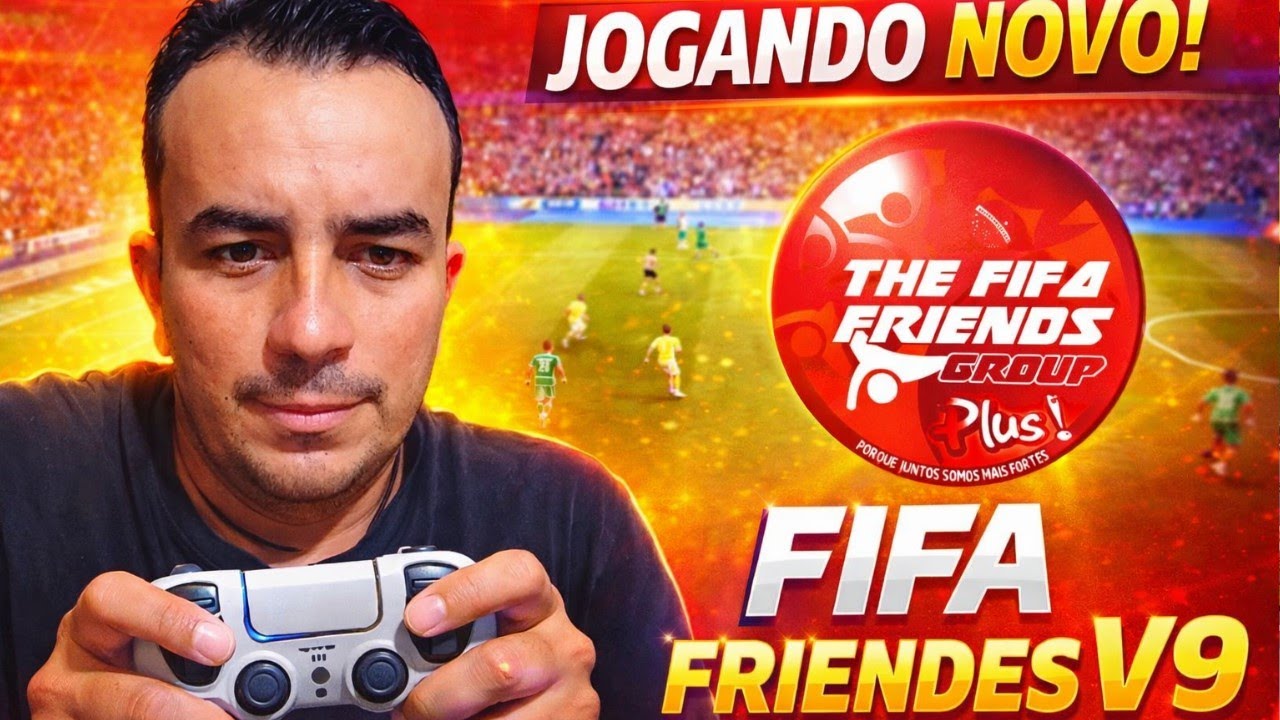 FIFA FRIENDES V9!  AO VIVO!