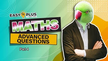 11 Plus Maths | Advanced Parrot Studies | Part 4 | Easy 11 Plus LIVE 76