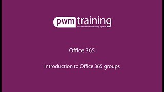 Introduction to Office 365 Groups
