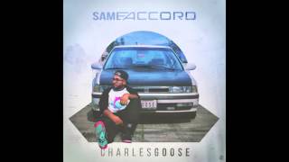 Charles Goose - Same Accord (@rhymesbygoose)