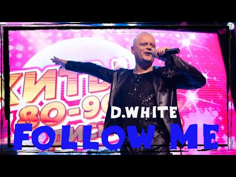 D.White - Follow Me . New Italo Disco, Euro Disco, Music Of The 80-90S, Super Song