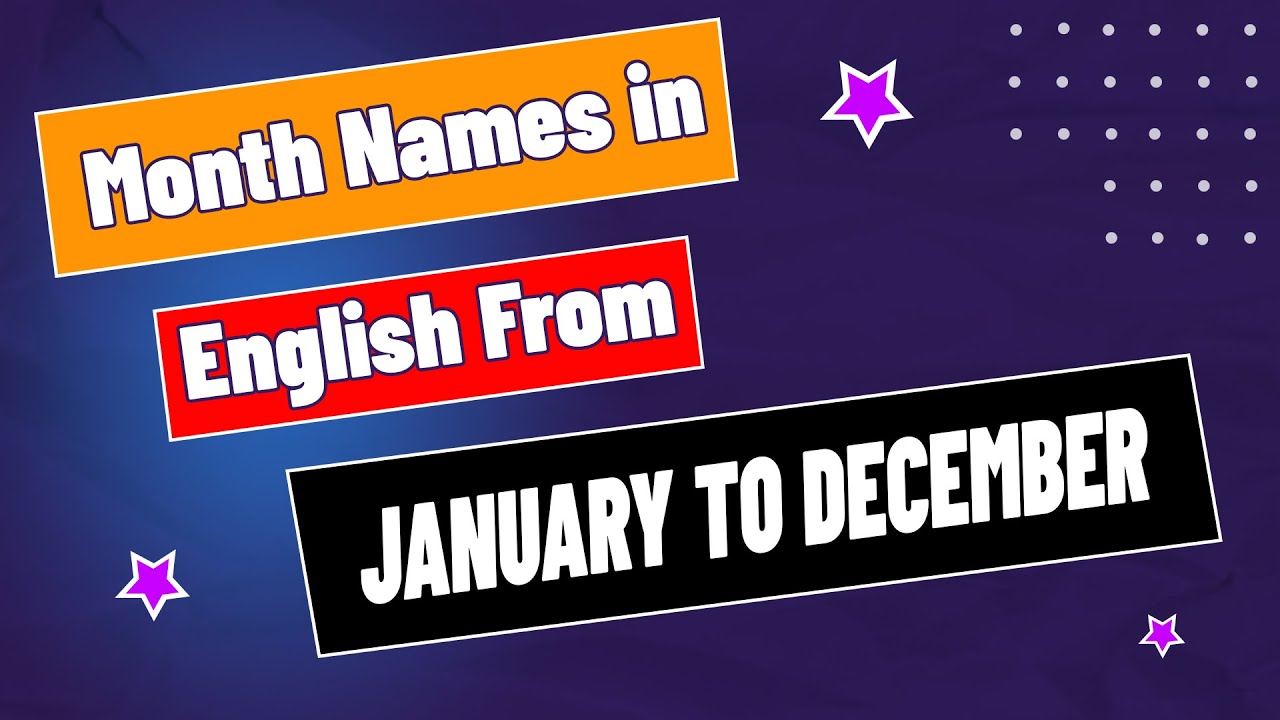 Month Names in English From January to December | Exploring English Months