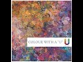 Colour with a U - Virtual Art Quilt Exhibition by Canadian SAQA Members
