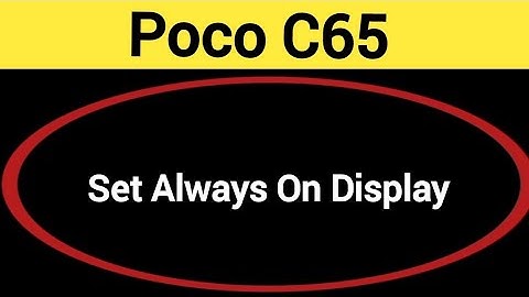 How to set always on display, Poco C65 me always on display kaise set karen